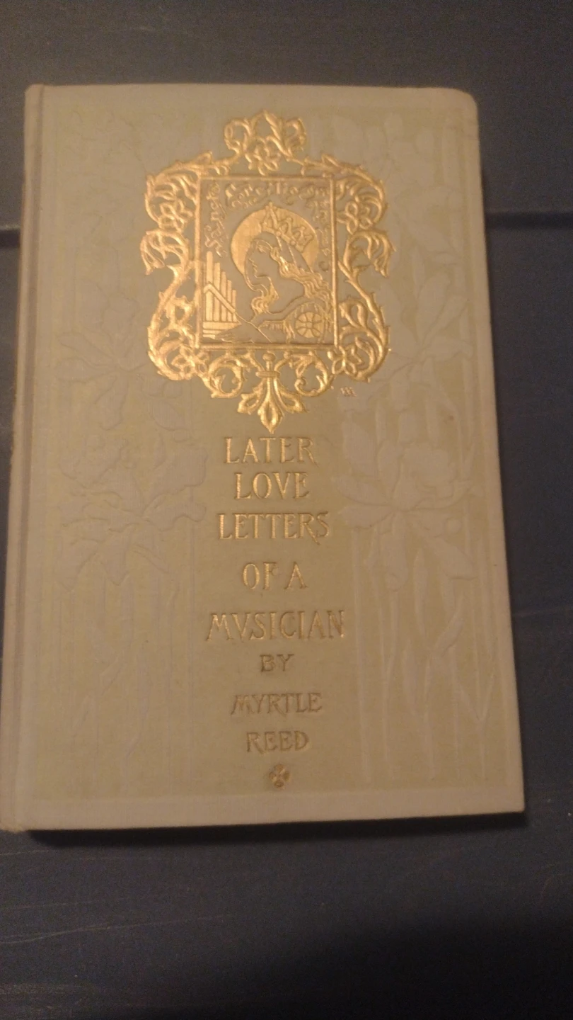 Later Love Letters of a Musician by Myrtle Reed