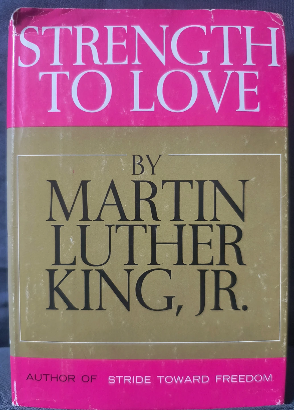 Strength to Love by Martin Luther King, Jr. 1963, Hardcover