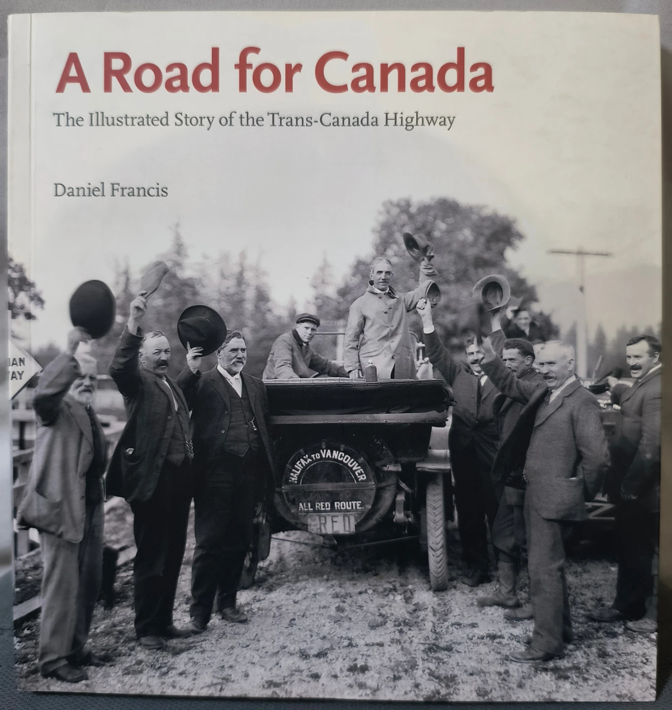 A Road for Canada: The Story of the Trans-Canada Highway