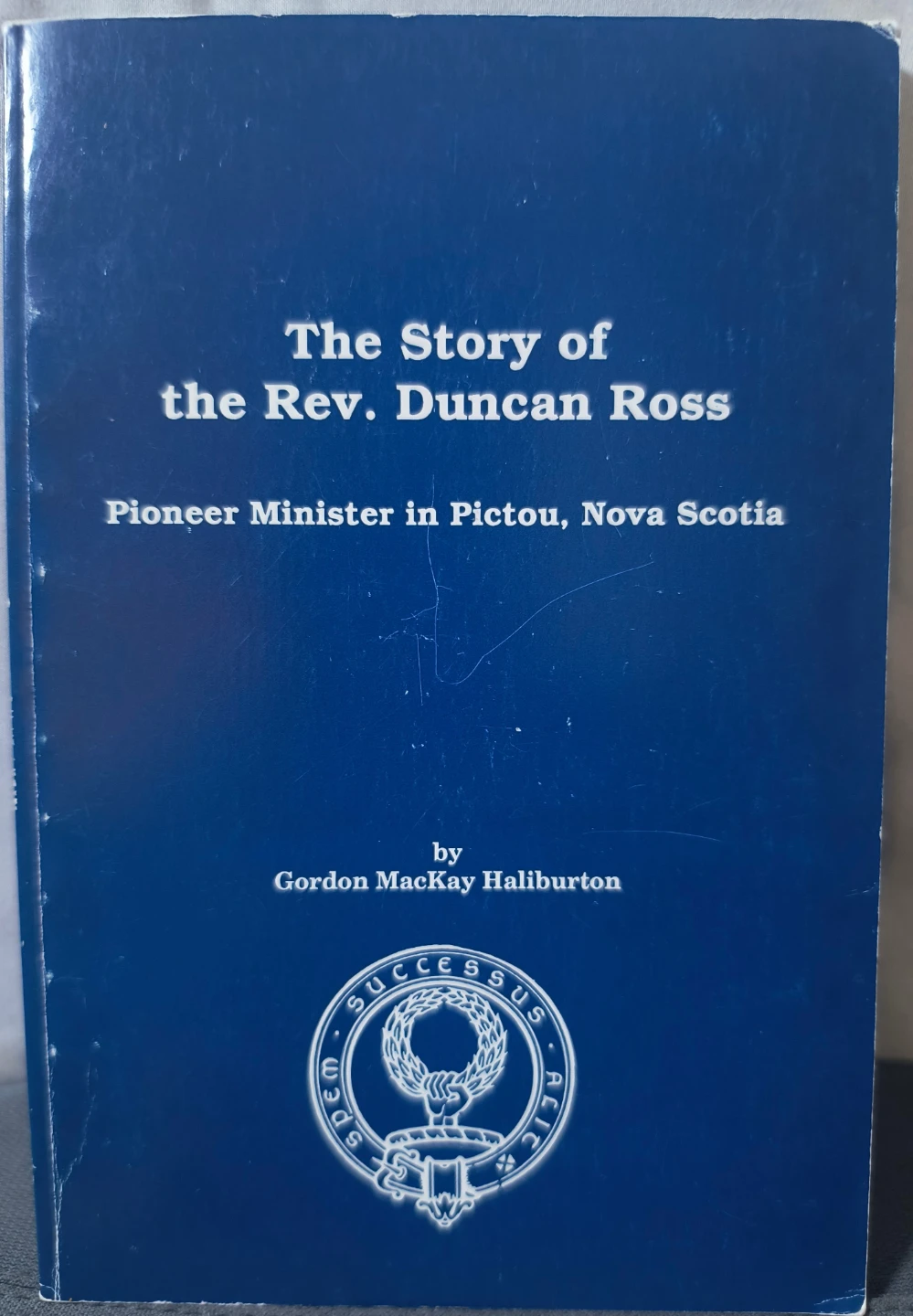 Rev. Duncan Ross Pioneer Minister in Pictou, N.S.