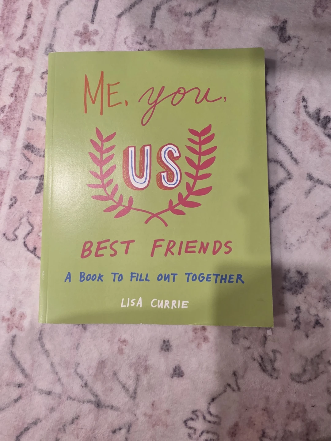 Me, You, Us Best Friends: A Book to Fill Out Together