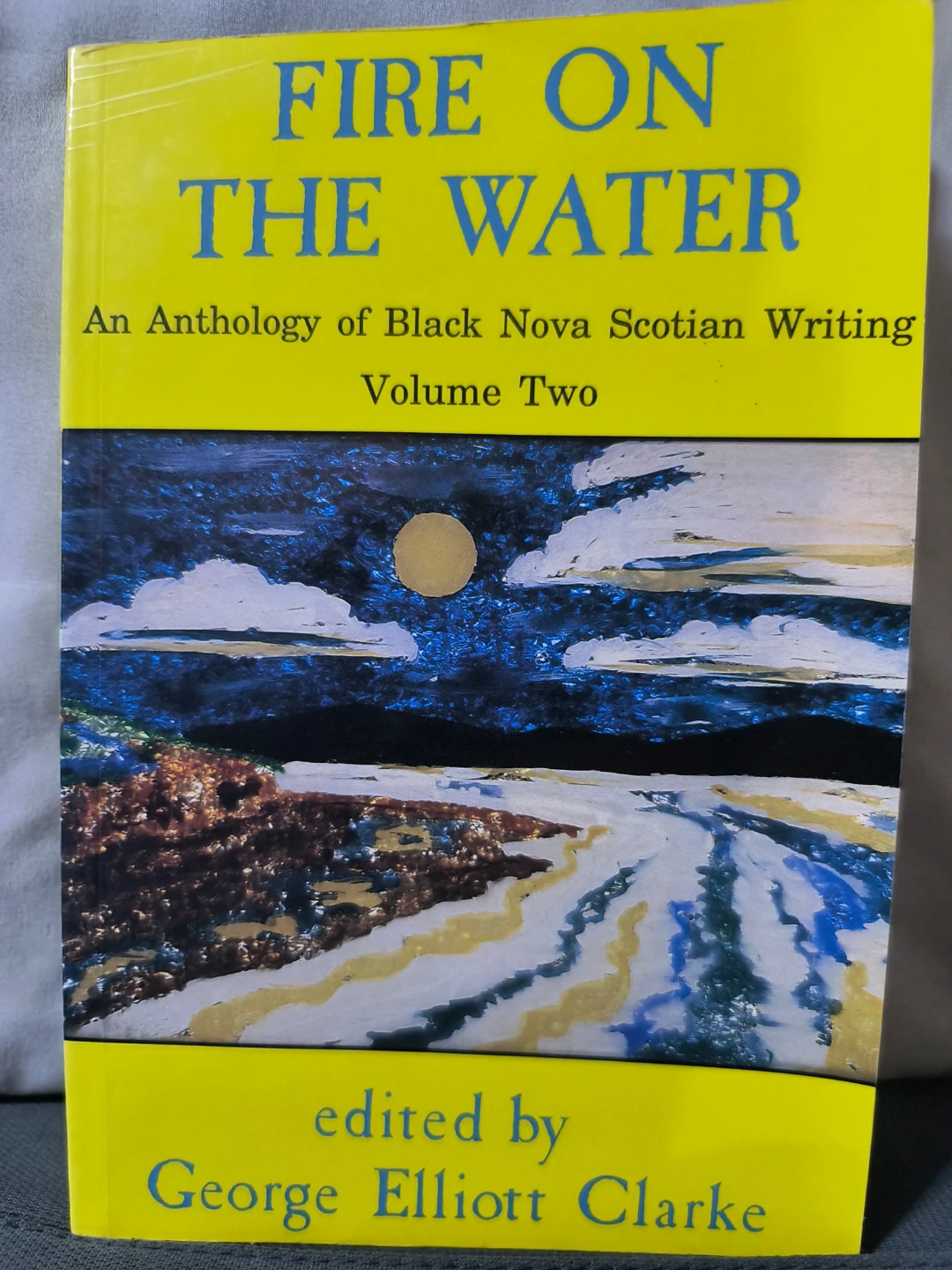 Fire on the Water: Anthology of Black Nova Scotian Writing