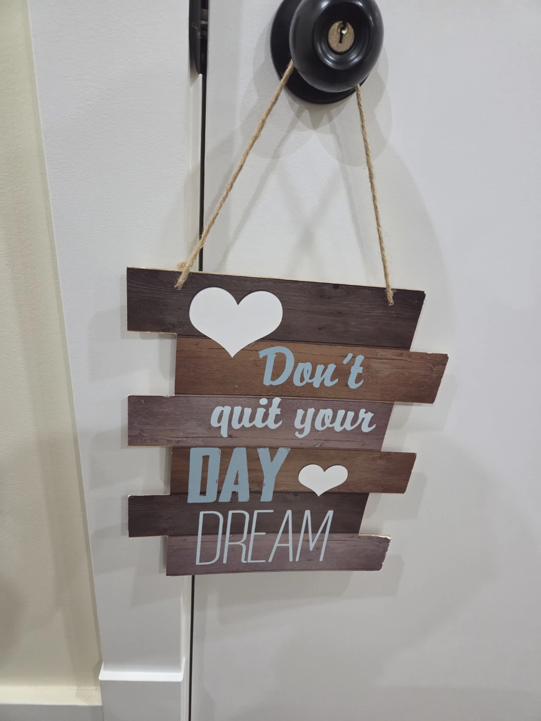 Wooden Sign - Don't Quit Your Day Dream