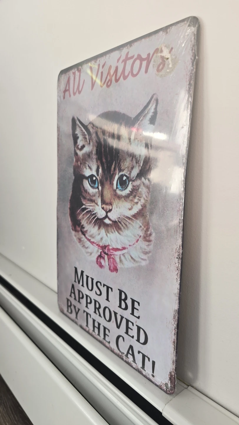 "All Visitors Must Be Approved By The Cat"-🐱Metal Sign