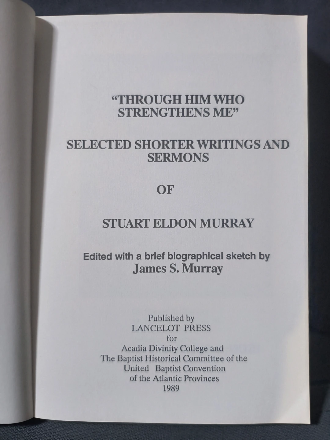 "Through Him Who Strengthens Me" Selected Writings and Sermons - photo 3