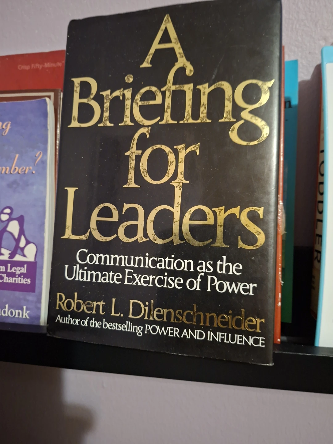 ❤️A Briefing for Leaders by Robert L. Dilenschneider Book