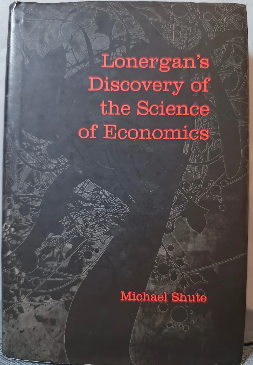 Lonergan's Discovery of the Science of Economics, hardcover