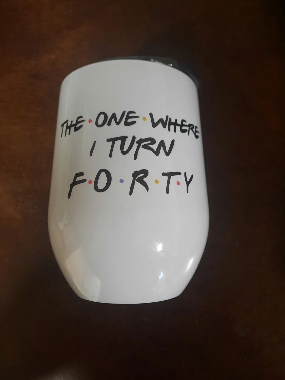 The One Where I Turn Forty Tumbler