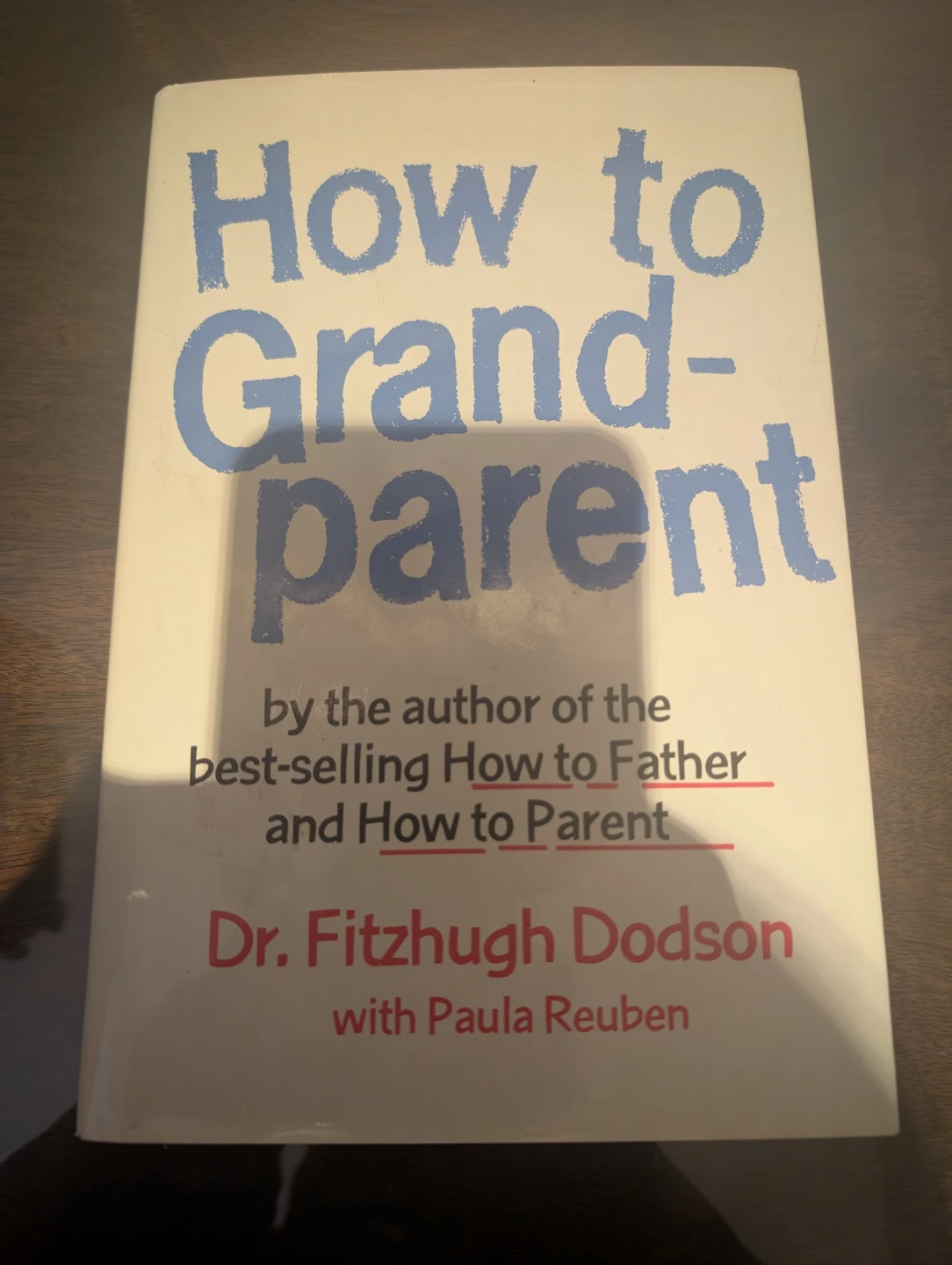 How to Grand-parent by Dr. Fitzhugh Dodson Book