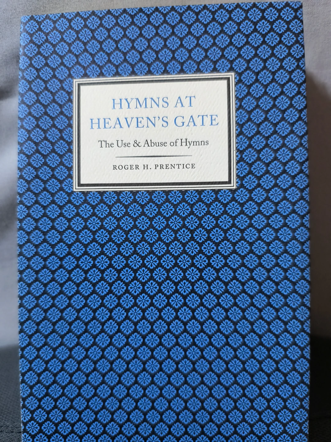 Hymns at Heaven's Gate: The Use & Abuse of Hymns - photo 2