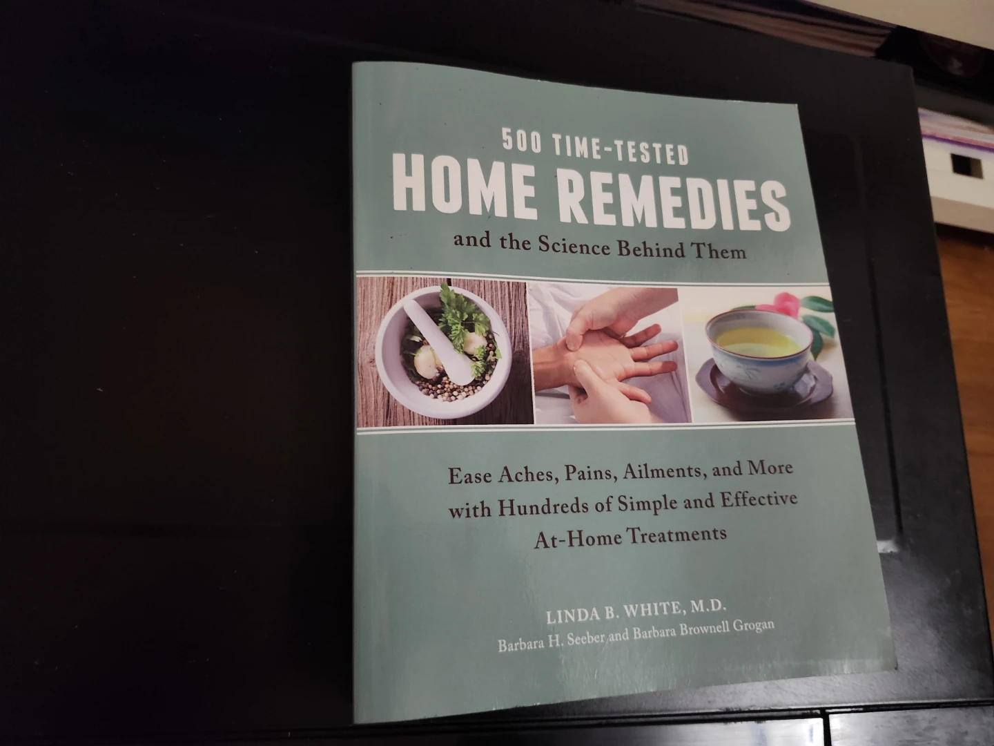 500 Time-Tested Home Remedies and the Science Behind Them Book