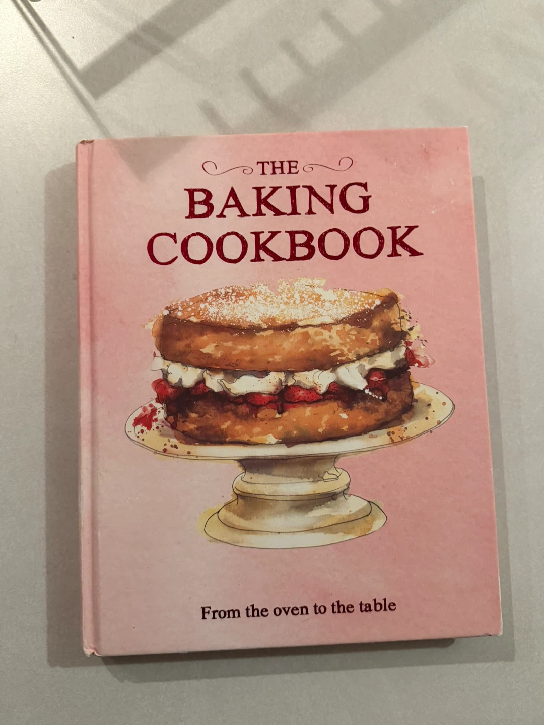 The Baking Cookbook: From the oven to the table