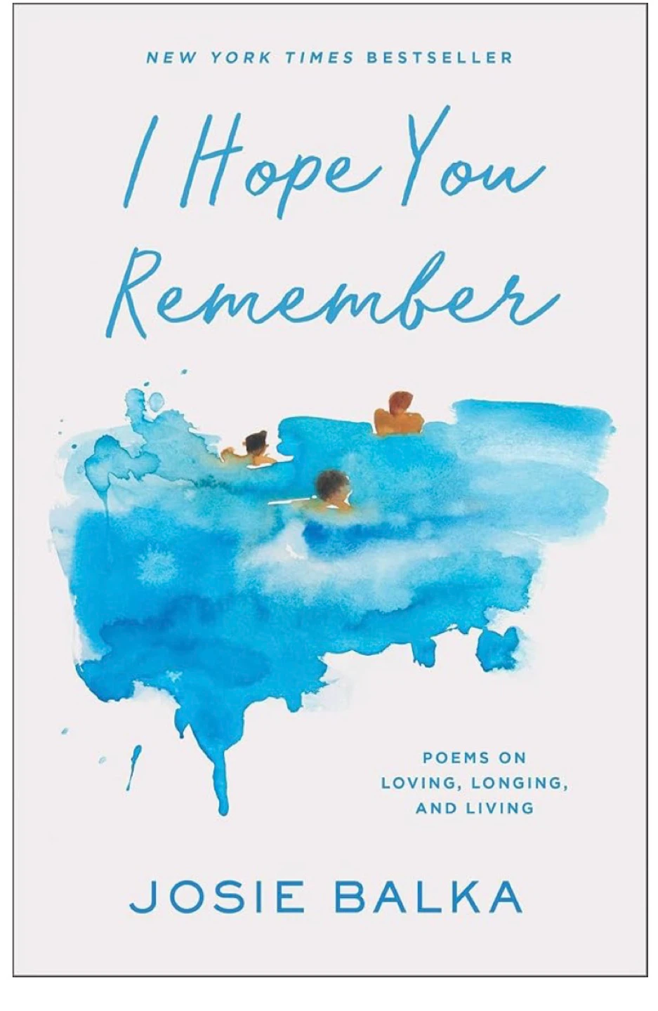 I Hope You Remember Poems by Josie Balka