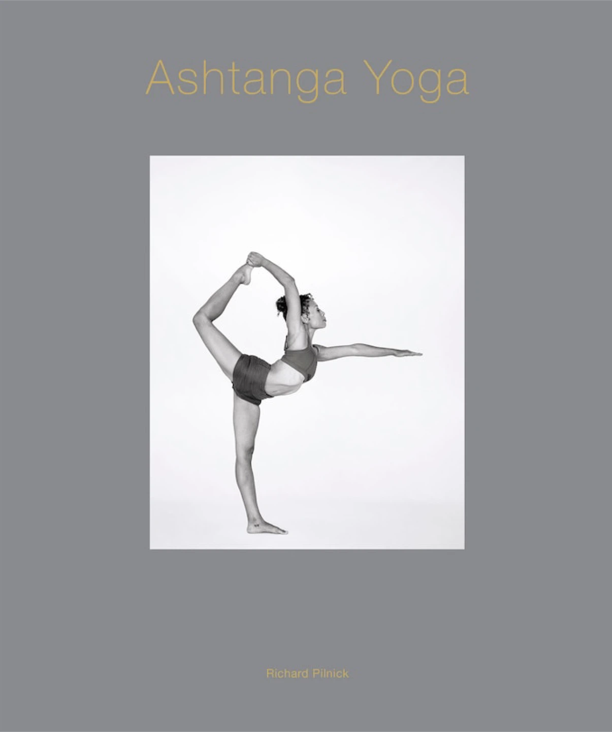 Ashtanga Yoga Book by Richard Pilnick_NWT