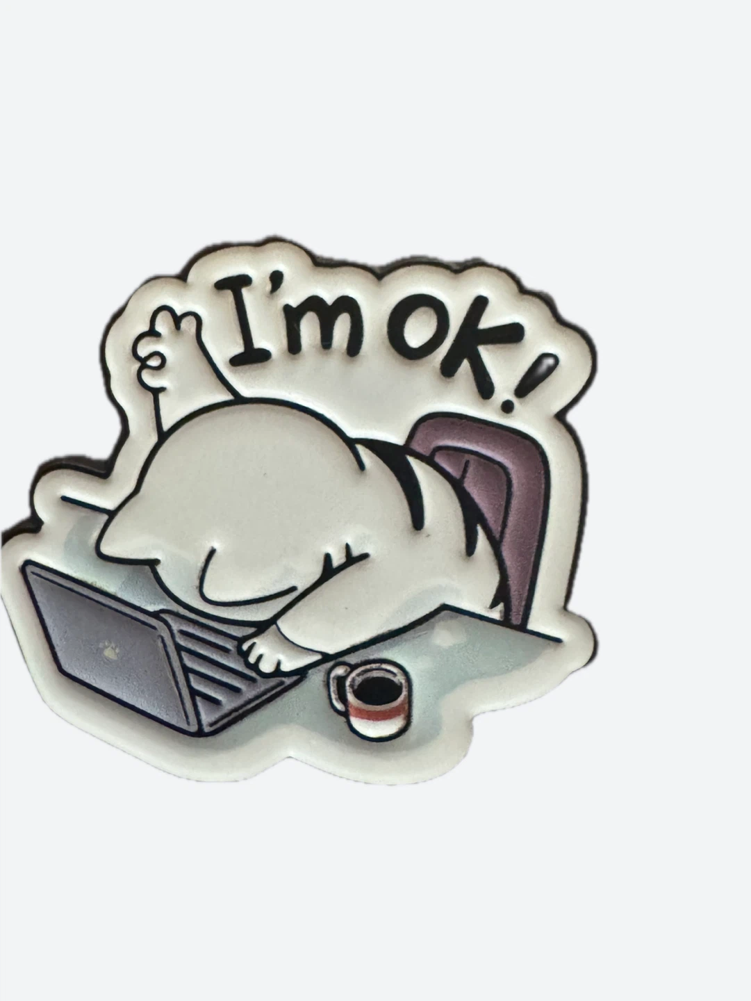 Funny Cat "I'm OK" Enamel Pin