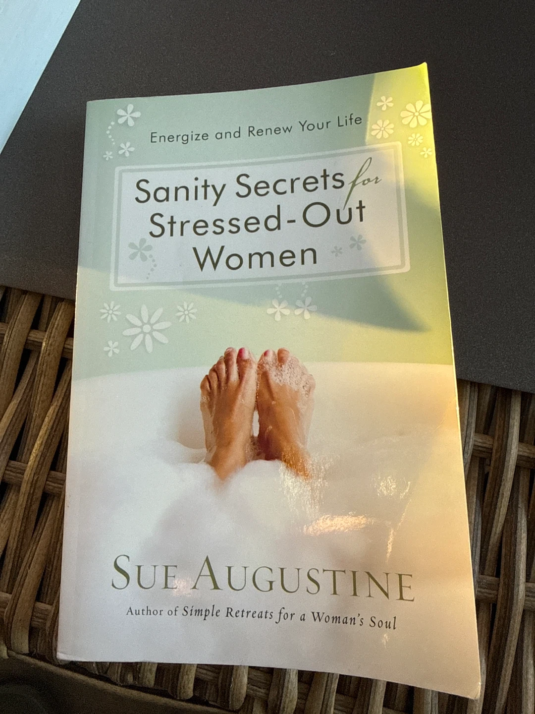 Sanity Secrets for Stressed-Out Women Book by Sue Augustine