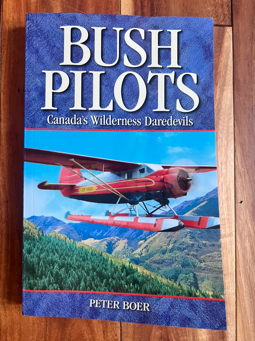 Bush Pilots: Canada's Wilderness Daredevils Book