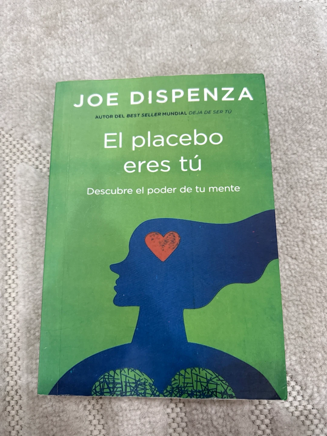 Joe Dispenza El Placebo Eres Tu Book