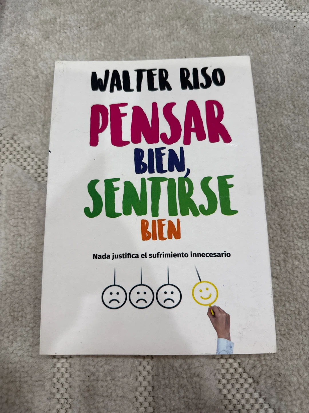 Pensar Bien, Sentirse Bien by Walter Riso Book