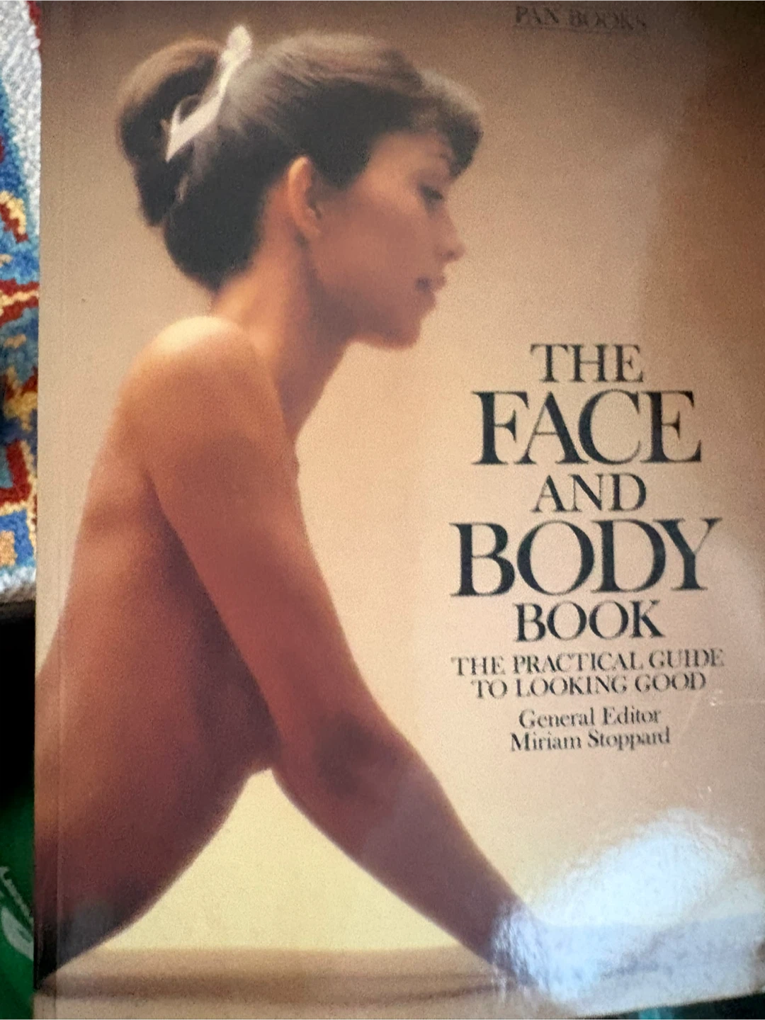 The Face and Body Book: The Practical Guide to Looking Good