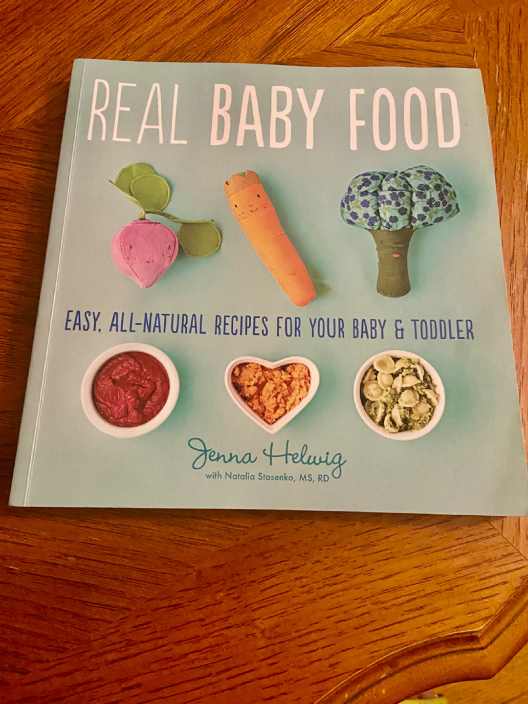 Real Baby Food Cookbook by Jenna Helwig
