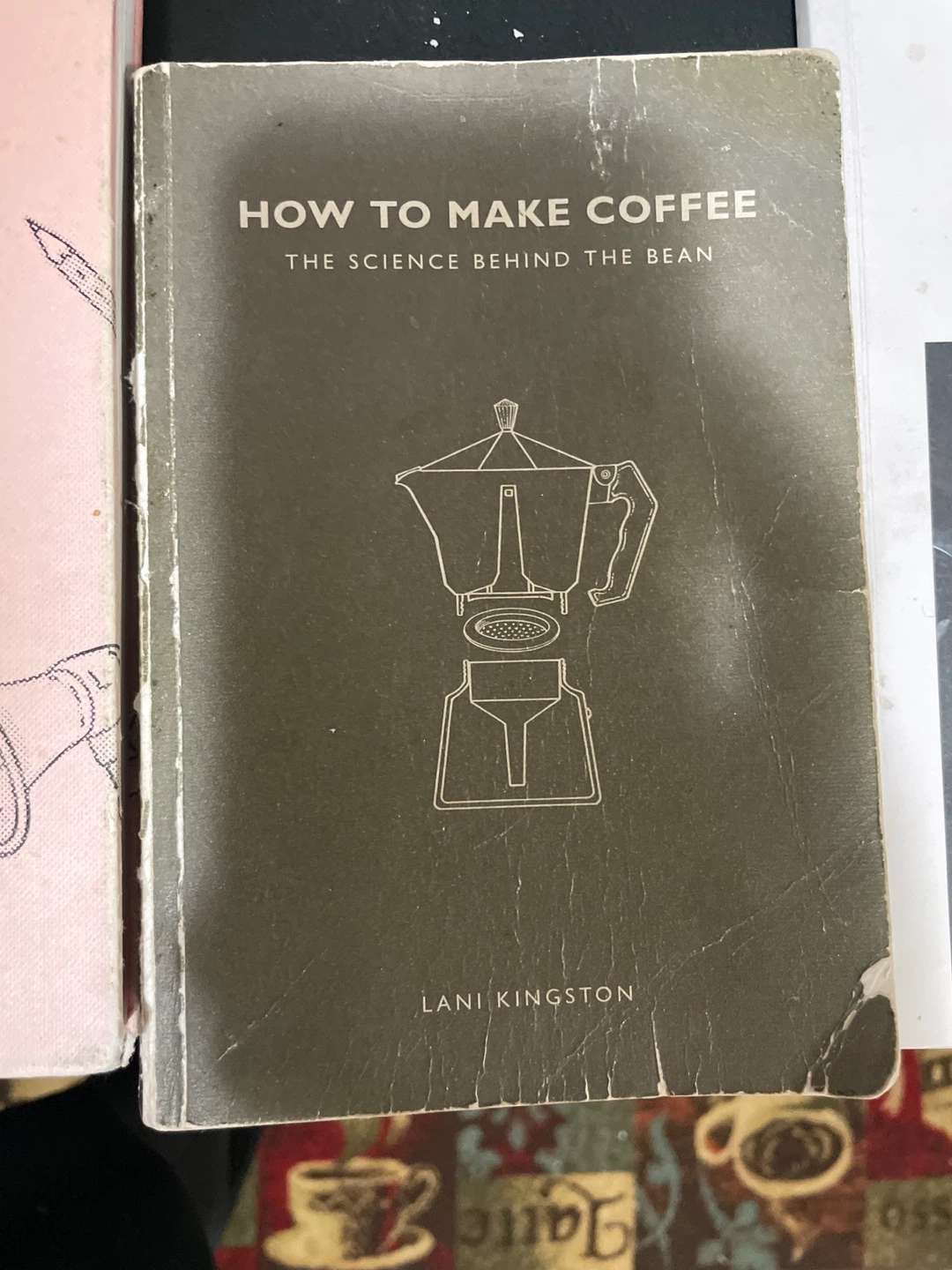 How to Make Coffee: The Science Behind the Bean by Lani Kingston