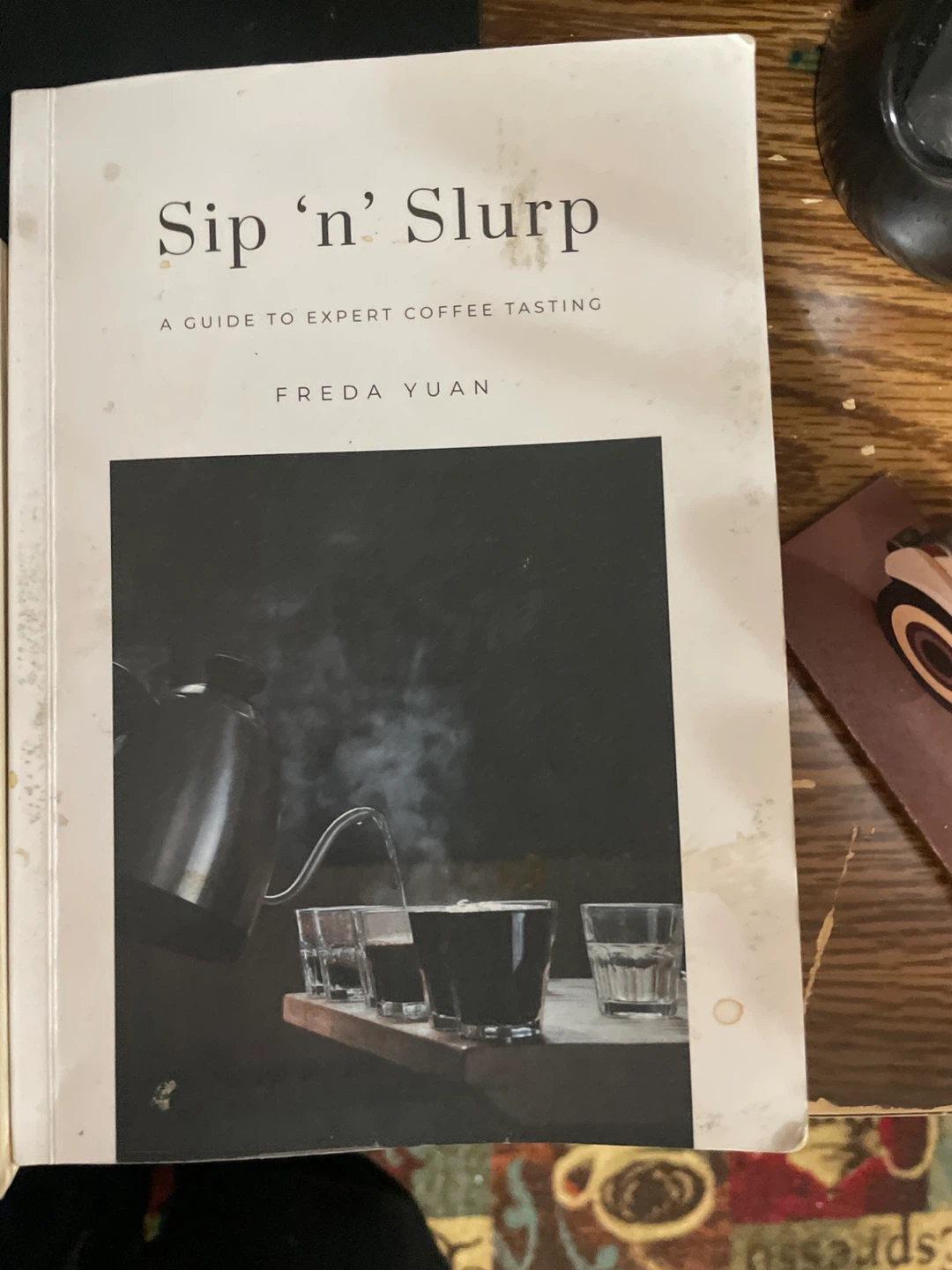 Sip 'n' Slurp: A Guide to Expert Coffee Tasting Book