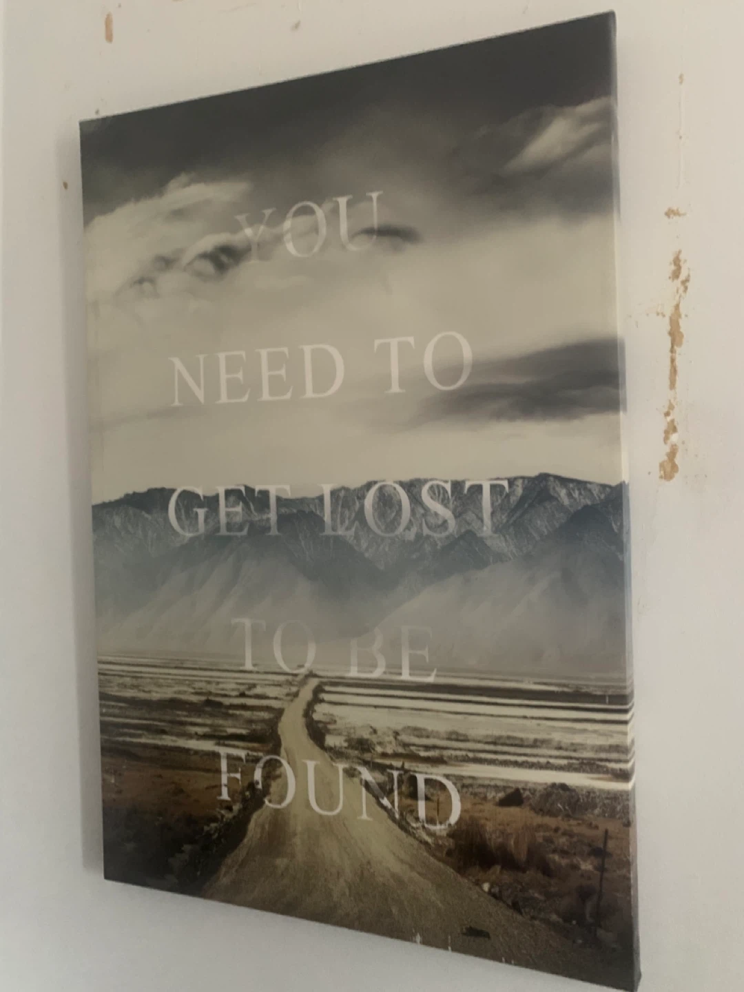 Canvas Wall Art "You Need To Get Lost To Be Found"