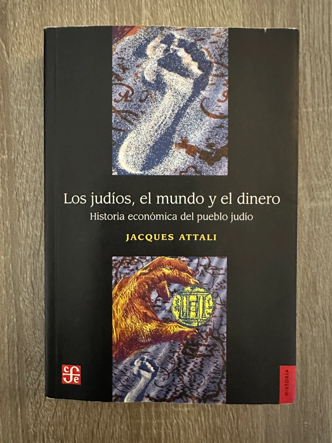Los Judíos, el Mundo y el Dinero by Jacques Attali