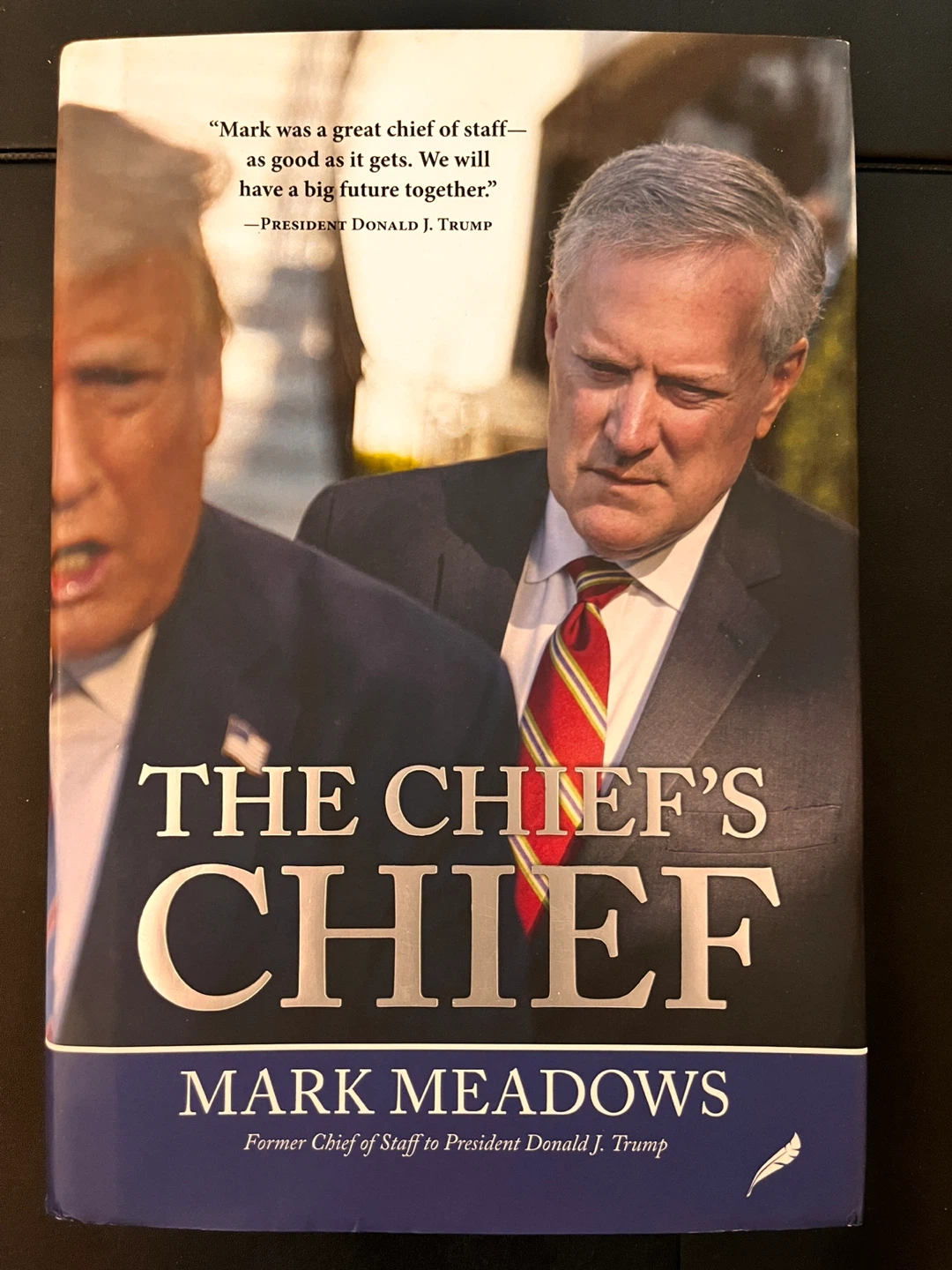 Donald Trump-The Chief's Chief by Mark Meadows