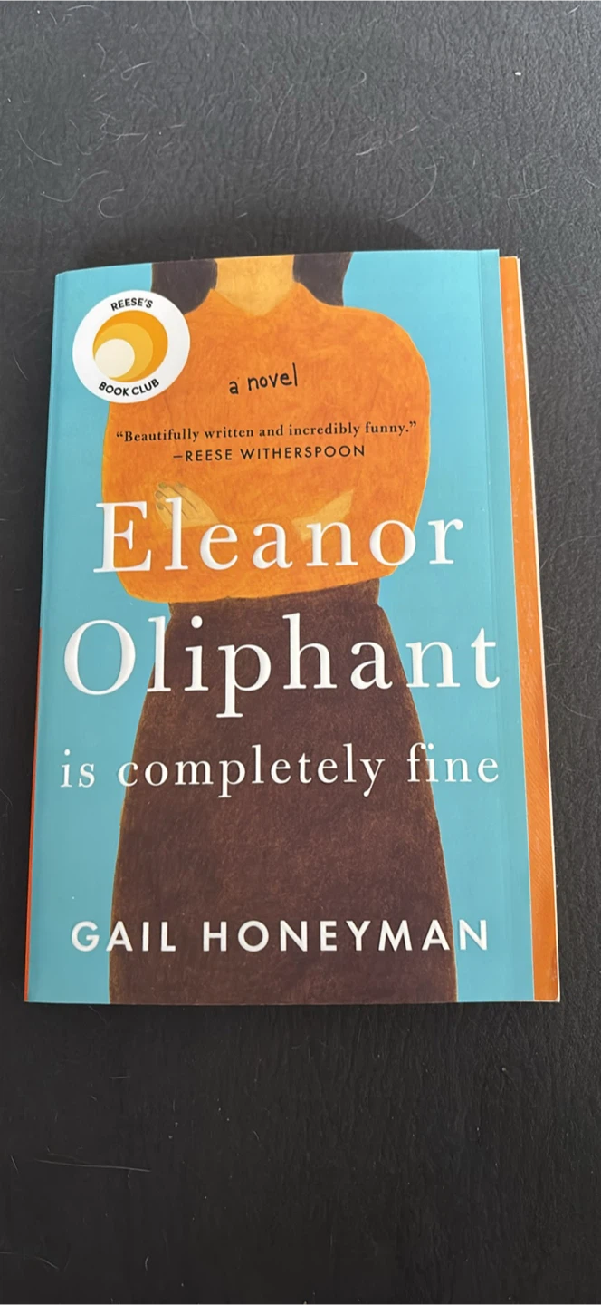 Eleanor Oliphant Is Completely Fine by Gail Honeyman