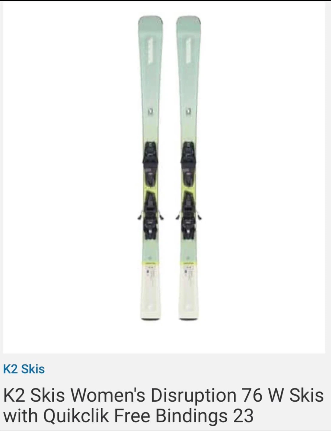 156cm K2 Women's Disruption 76 W Skis with Quikclik Bindings