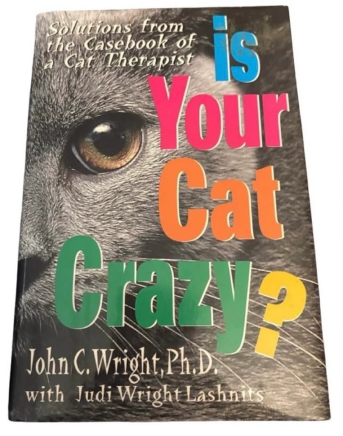 “Is Your Cat Crazy?” — Feline Behaviour Book by John C. Wright