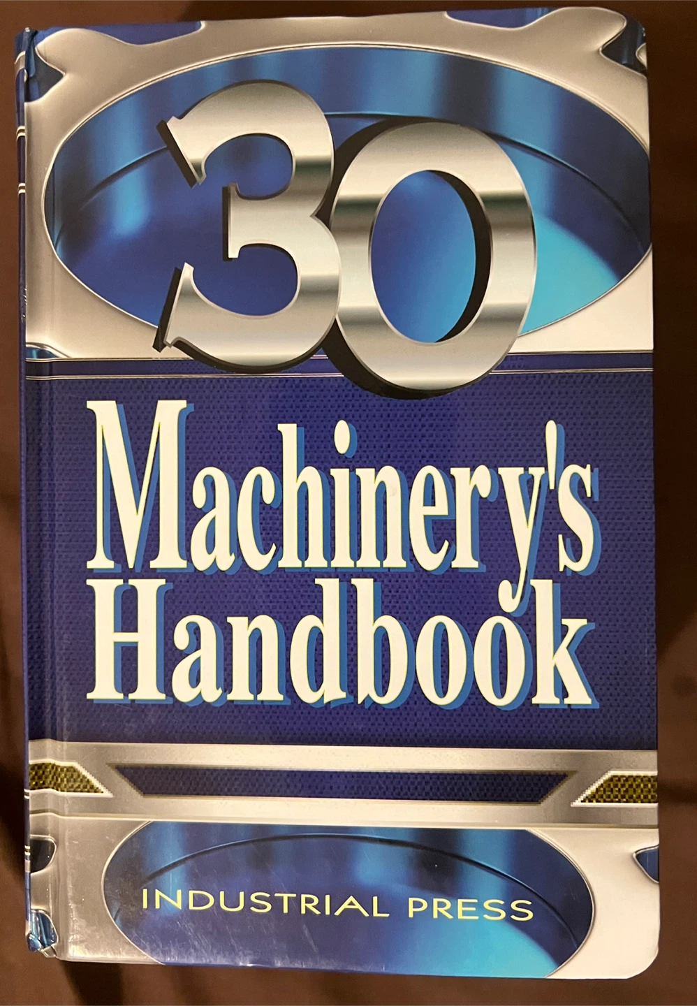 Machinery’s Handbook – 30th Edition