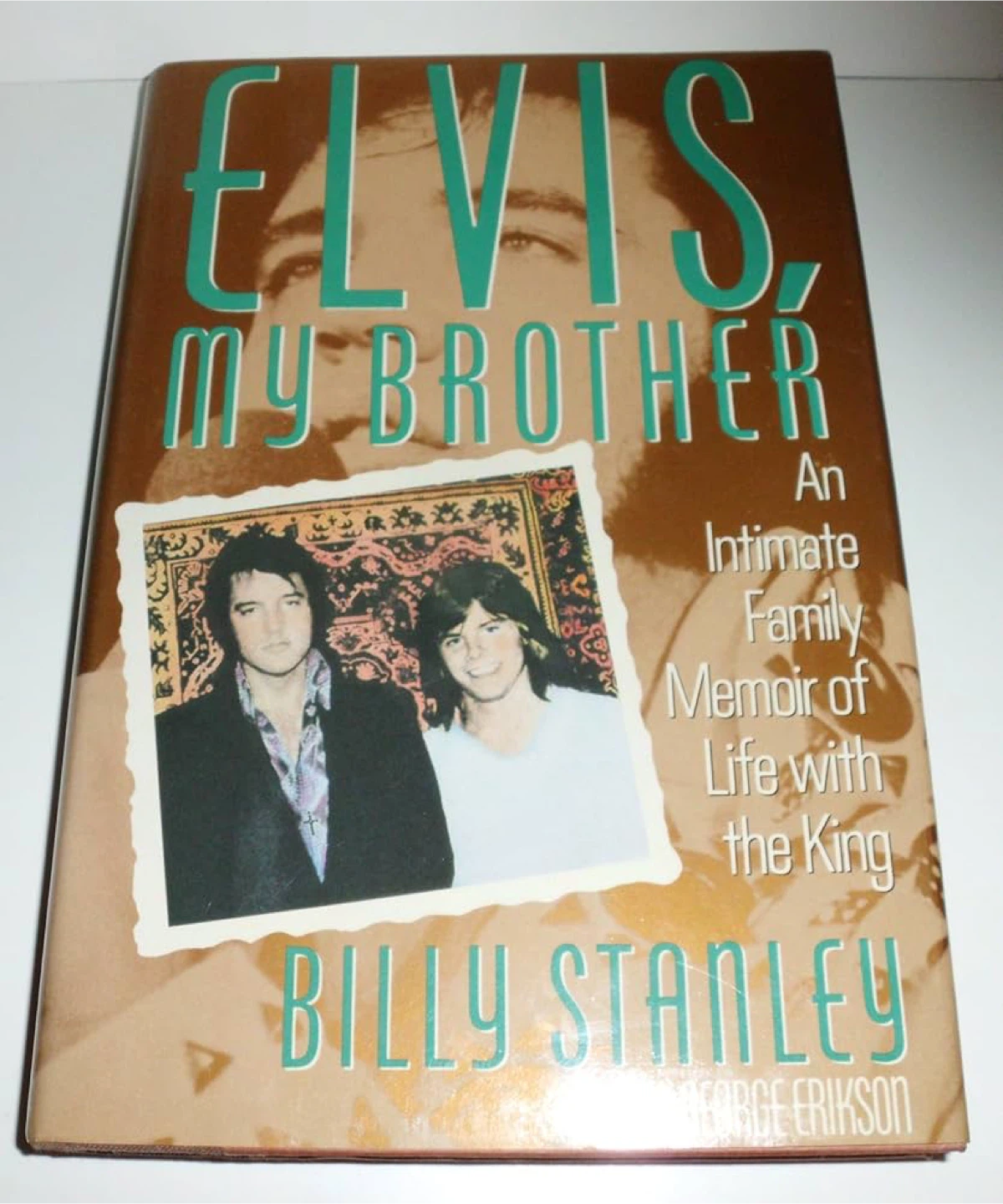 Elvis, My Brother: An Intimate Family Memoir by Billy Stanley