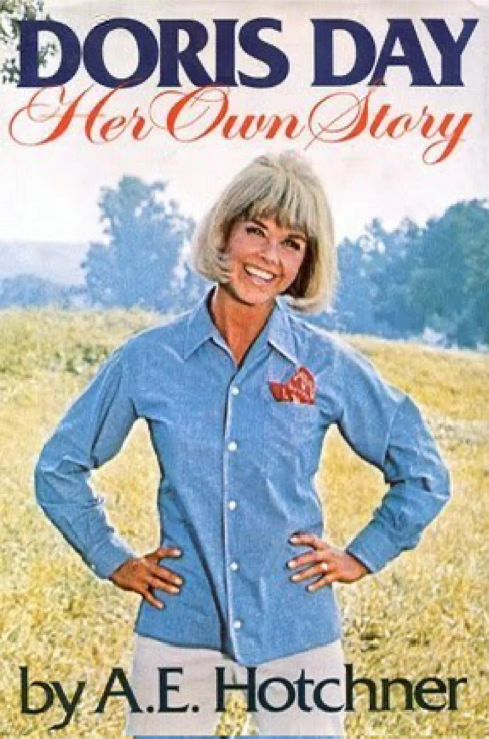 Doris Day: Her Own Story Book by A.E. Hotchner