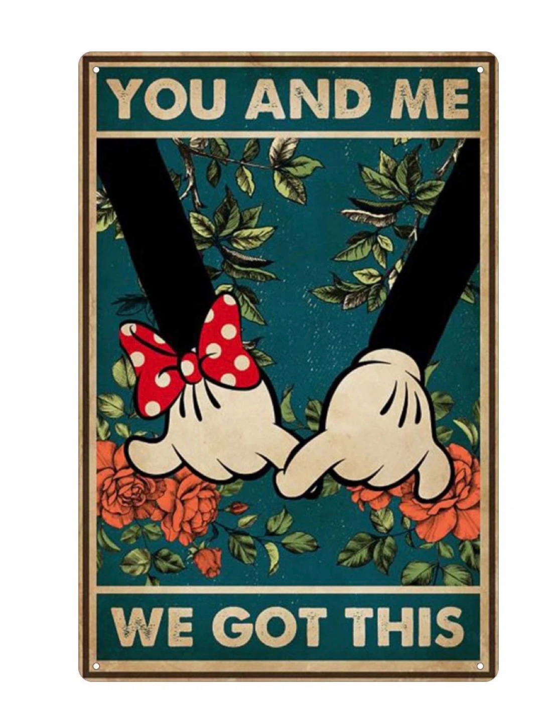 Mickey and Minnie Mouse "You And Me We Got This" Metal Sign
