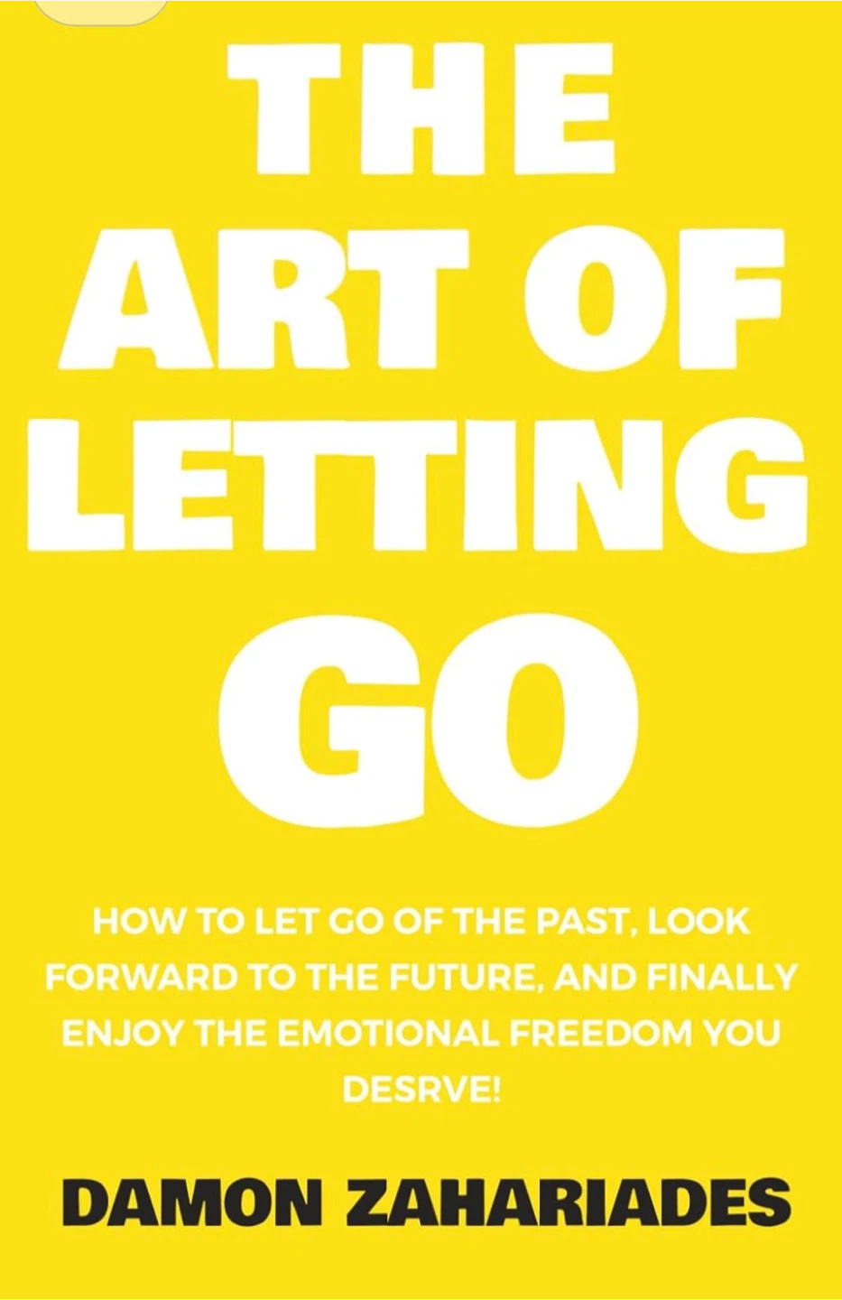 The Art of Letting Go by Damon Zahariades