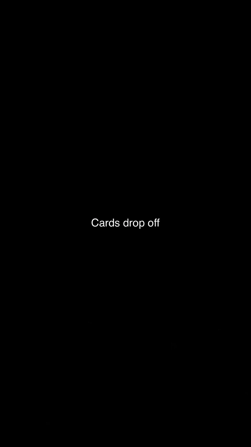 Cards drop off