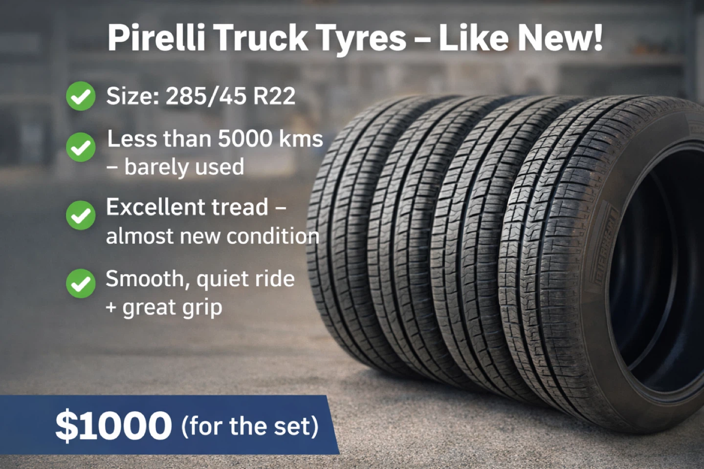 Pirelli Truck Tyres - Set of 4 -$1000
