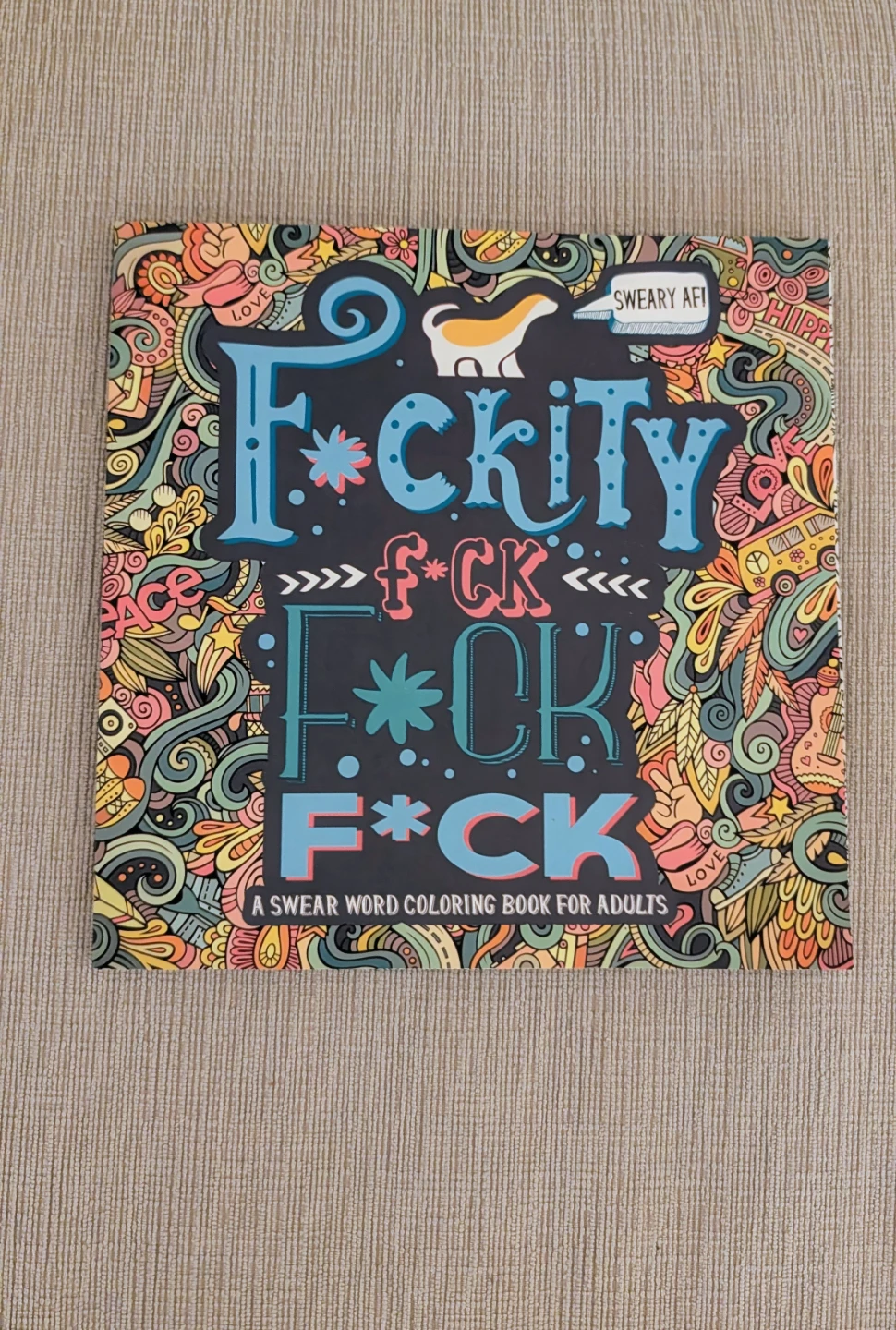 F*ckity F*ck F*ck: A Swear Word Coloring Book for Adults