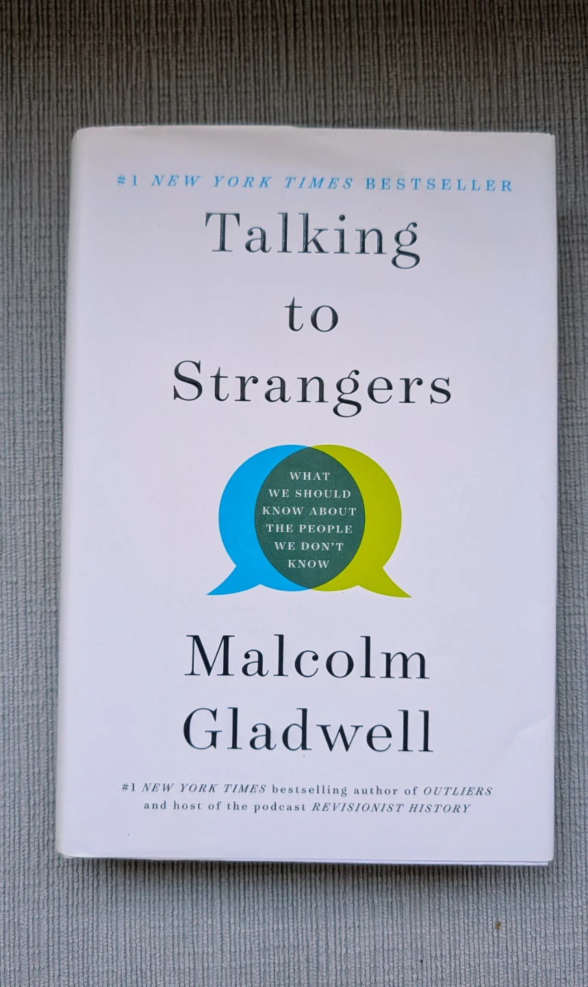 Talking to Strangers by Malcolm Gladwell