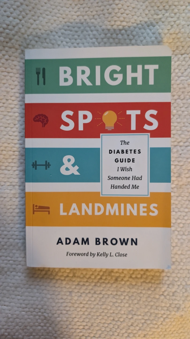 Bright Spots & Landmines: The Diabetes Guide by Adam Brown
