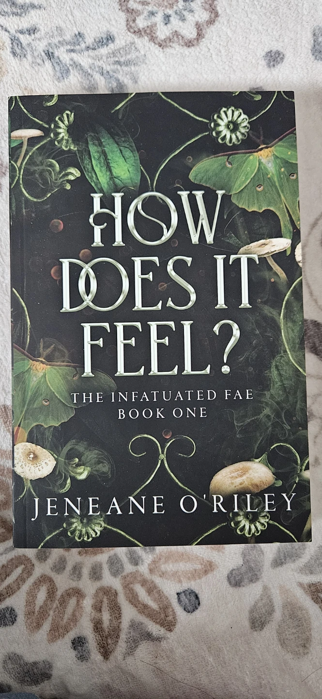 How Does It Feel? The Infatuated Fae Book One by Jeneane O'Riley