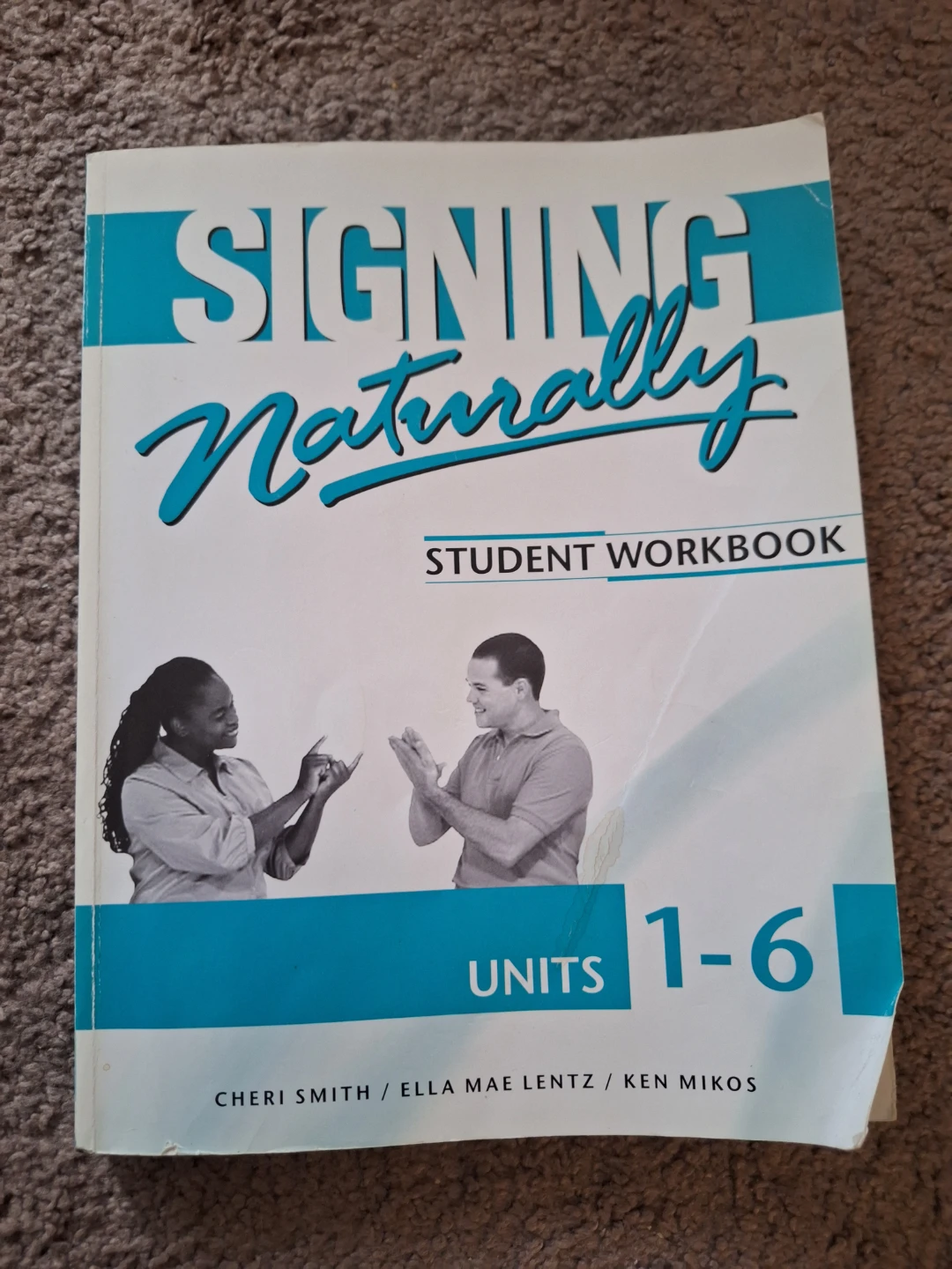 Signing Naturally Student Workbook Units 1-6