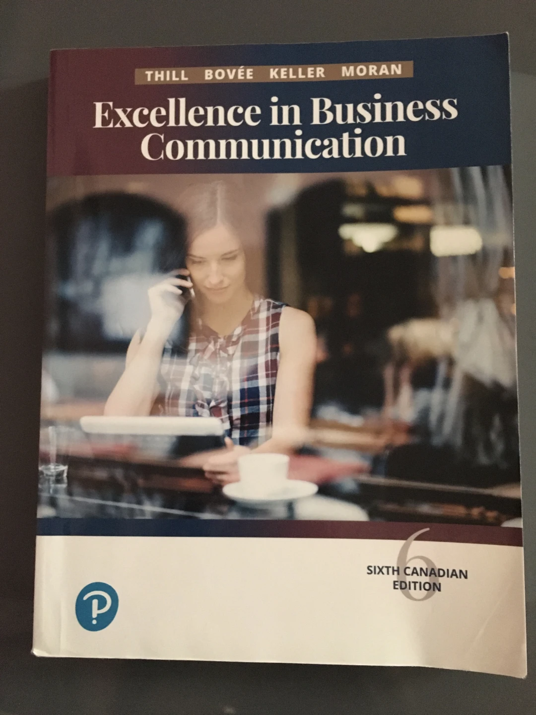 Excellence in Business Communication - Sixth Canadian Edition