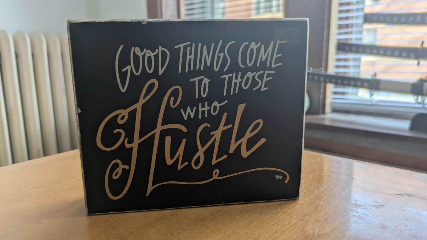 Francesca's "Good Things Come To Those Who Hustle" Wood Sign