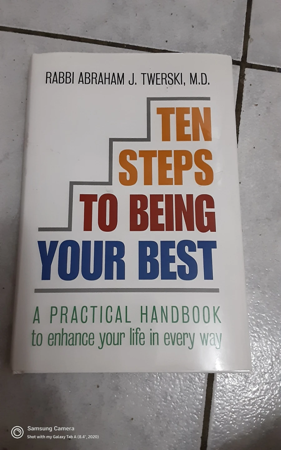 Ten Steps to Being Your Best: A Practical Handbook