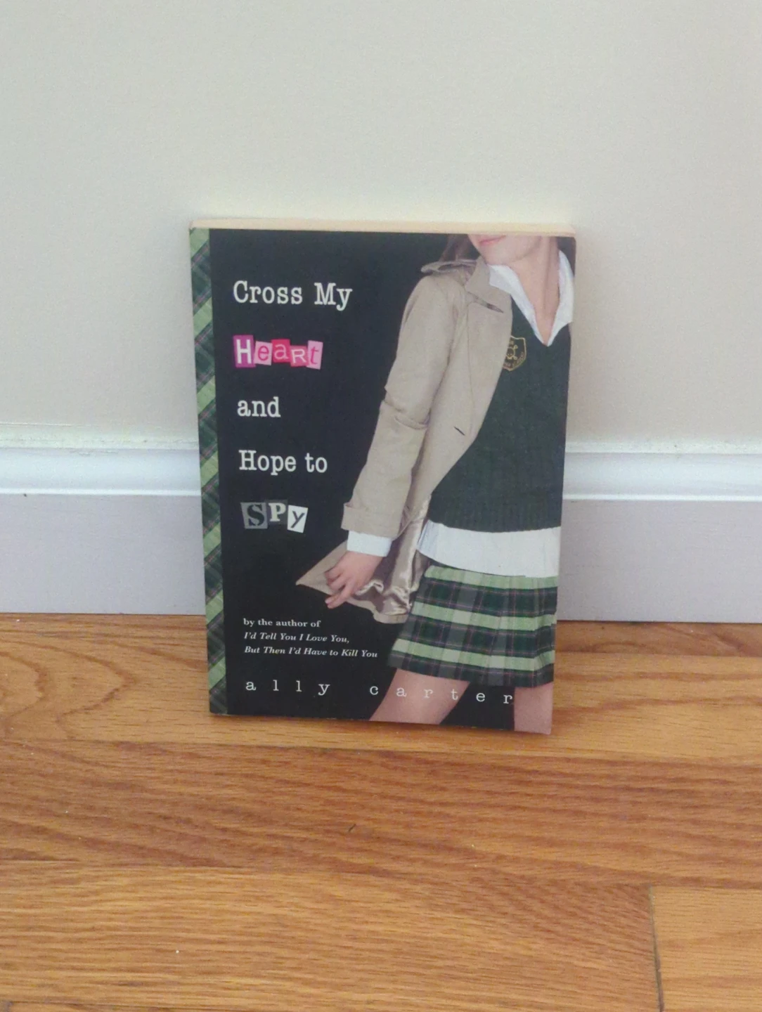 Cross My Heart and Hope to Spy by Ally Carter