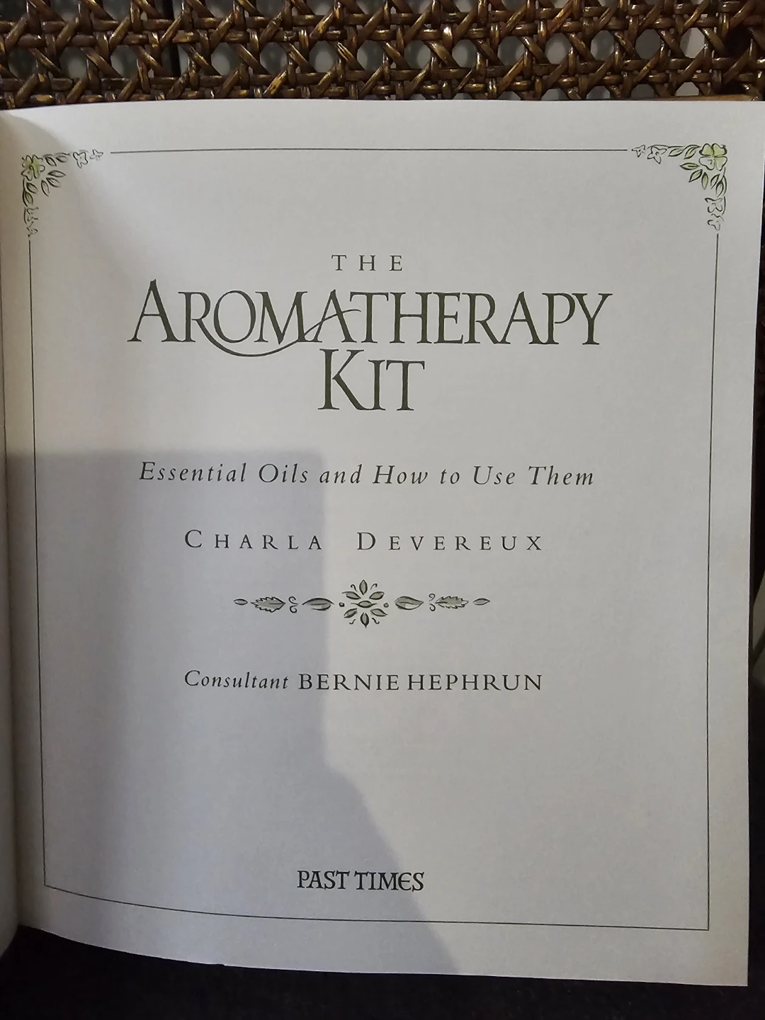 The Aromatherapy Kit: Essential Oils and How to Use Them Book - photo 2